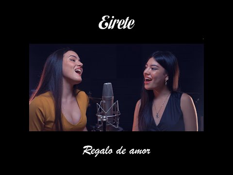 Eirete - "Regalo De Amor" (Video Oficial)