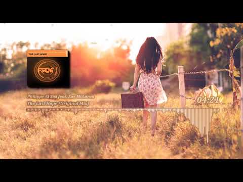 Philippe El Sisi feat. Sue McLaren - The Last Hope (Original Mix)