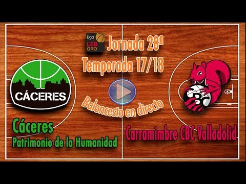 Cáceres Patrimonio de la Humanidad - Carramimbre CBC Valladolid [LEB Oro 17/18]