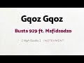 Busta 292 ft. Mafidzodzo - Gqoz Gqoz (INSTRUMENTAL)