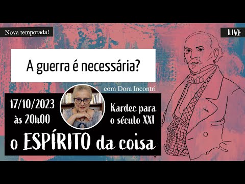 Espírito da coisa 059 - A guerra é necessária?