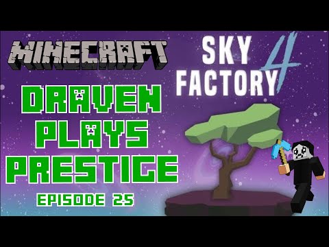 Minecraft - Sky Factory 4 - Prestige - Episode 25