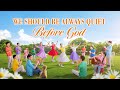Christian Dance We Should Be Always Quiet Before God Praise Song