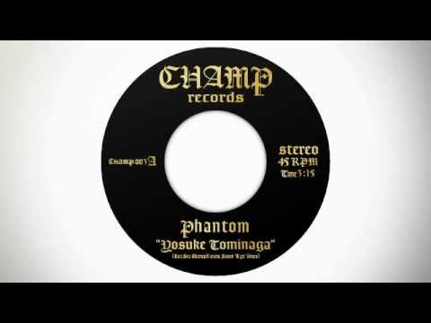 YOSUKE TOMINAGA / Phantom (CHAMP RECORDS-003)