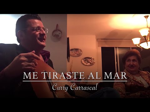 Me Tiraste Al Mar - Curry Carrascal
