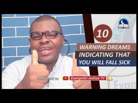 10 WARNING DREAMS INDICATING THAT YOU WILL FALL SICK - Evangelist Joshua Orekhie