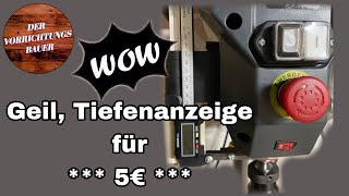 Tiefenanzeige für meine Optidrill Standbohrmaschine nachgerüstet für ca. 5€ | Der Vorrichtungsbauer