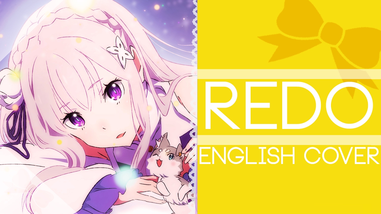 Re: Zero Kara Hajimeru Isekai Seikatsu OP: Redo - - English Cover (FULL Version) [Riku]