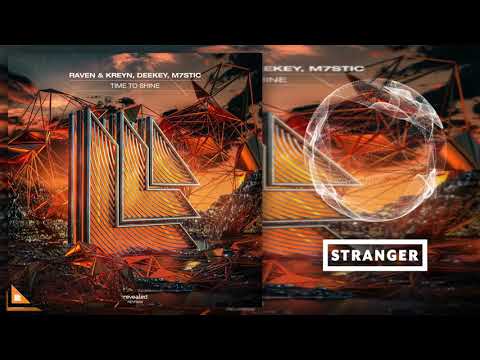 Raven & Kreyn, Deekey, M7STIC - Time To Shine (Extended Mix)