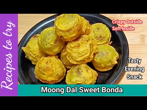 Moong Dal Sweet Bonda Recipe | Moong Dal Sweet Recipe | Moong Dal Recipe |