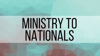 Ministry to Nationals