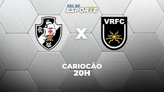 VASCO X VOLTA REDONDA - AO VIVO | CAMPEONATO CARIOCA – 14/02/2026