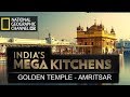 Golden Temple Amritsar India S Mega Kitchen Nat Geo