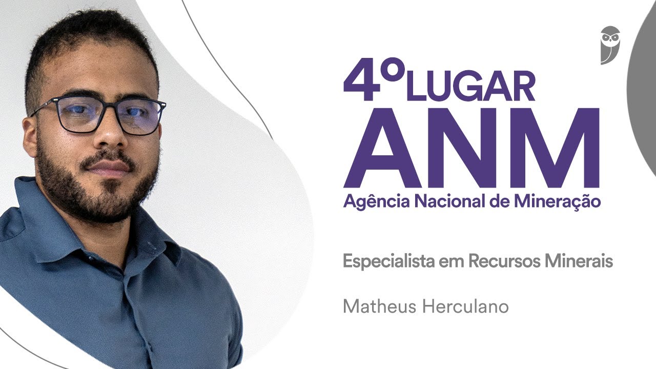 ANM: Matheus Herculano, aprovado em 4° lugar para Especialista em Recursos Minerais - TI