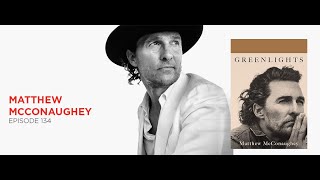 Hit Life&#39;s Green Lights: Matthew McConaughey