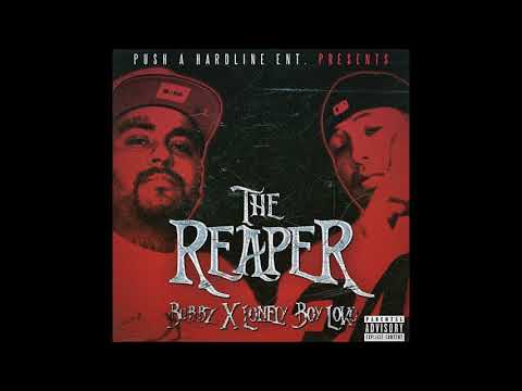 Bubbz x Lonely Boy Loko "The Reaper" [[NEW]]