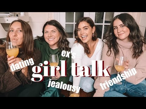 GIRL TALK: Jealousy, Ex's, Friendship Advice & More!