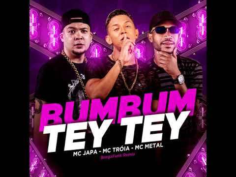 MC TROIA & MC METAL PART MC JAPA - BUMBUM TEY TEY