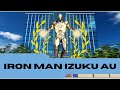 Iron Man Izuku AU 2