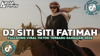Download lagu DJ Siti Siti Fatimah Ya Allah - Dendang Sahur 2026 Full Song Tiktok (Slow Bass mp3