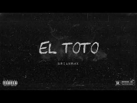 El Toto (RKT) - BrianRmx