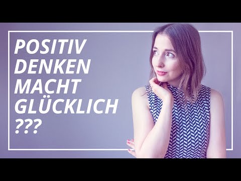 Positives Denken: Sinnvoll oder nicht?