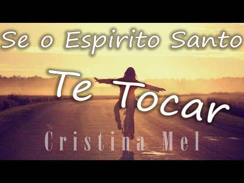 Se o Espírito Santo te Tocar video