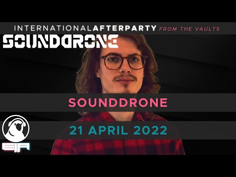 SoundDrone || 21 April 2022 || International Afterparty