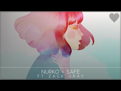 Nurko  - Safe (ft. Zack Gray)