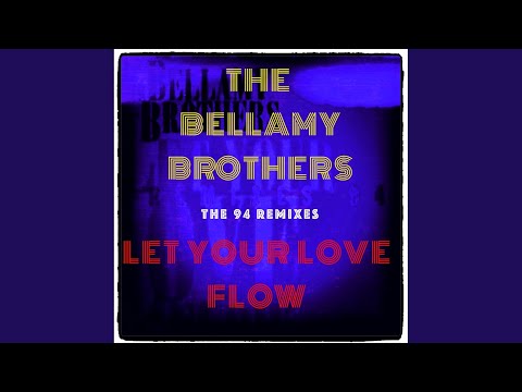 Let Your Love Flow ('94 Dance Remix)