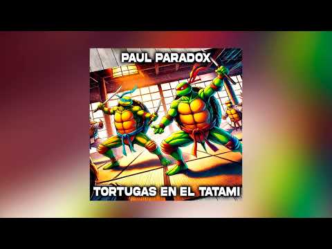 Paul Paradox - TORTUGAS EN EL TATAMI (2016)