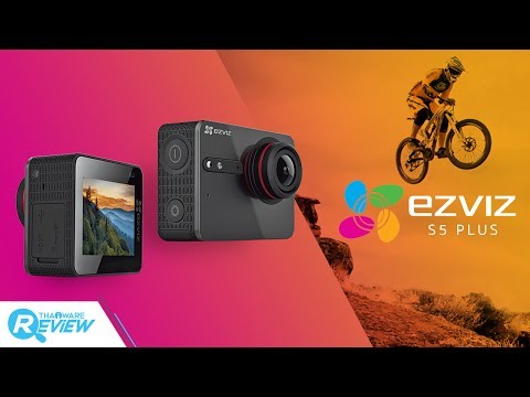 รีวิว EZVIZ S5 Plus ทดสอบการวีดีโอด้วยกล้องแอคชั่นแคมในโหมดต่างๆ