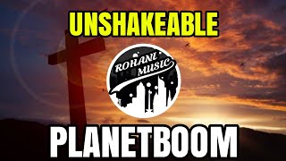 PLANETBOOM - UNSHAKEABLE