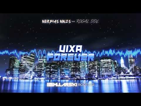 NORBIAS NNZS FEAT. ROGAL DDL - VIXA FOREVER (DJ Mularski Bootleg) 2022