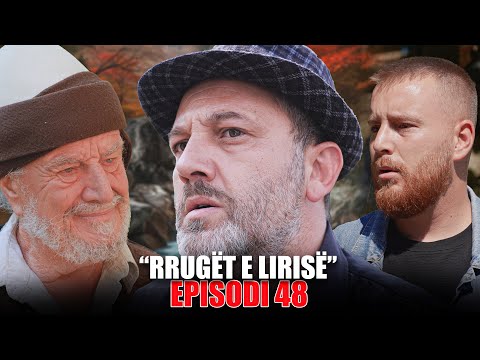 Rrugët e Lirisë - Episodi 48 (Tregime të Vjetra)