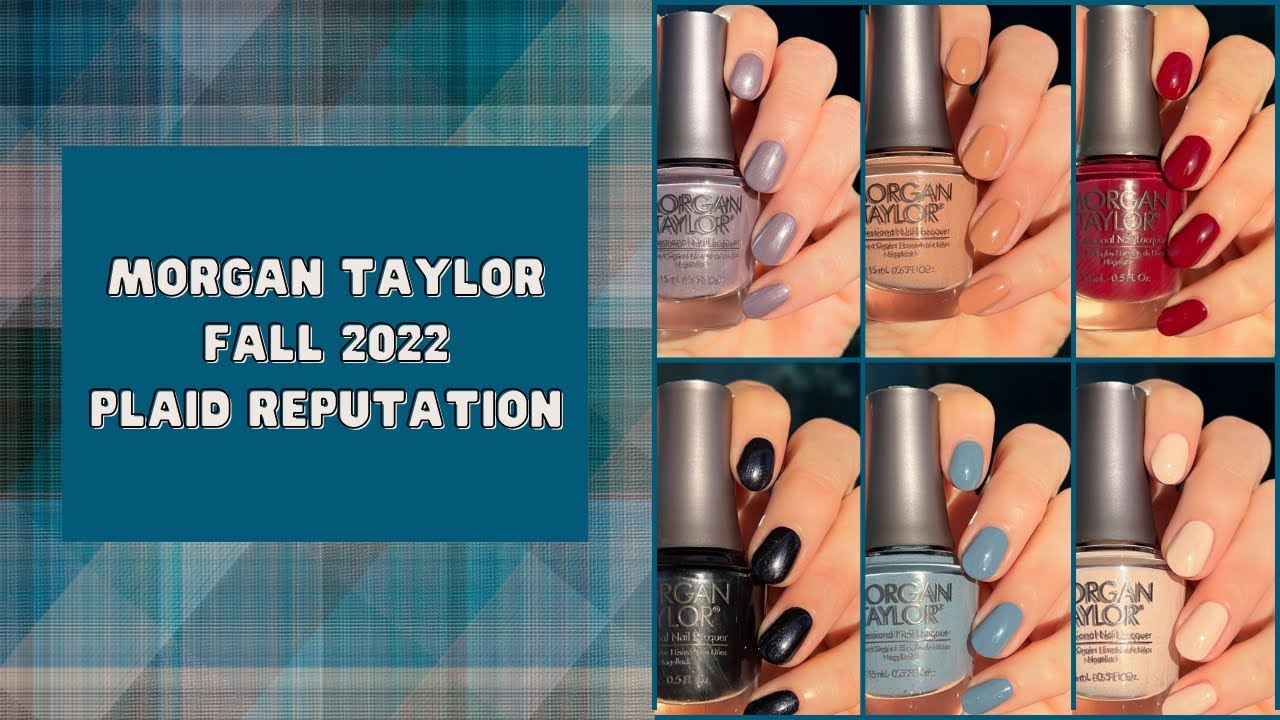 Morgan Taylor Fall 2022 Plaid Reputation Collection | Review with live swatches & comparisons