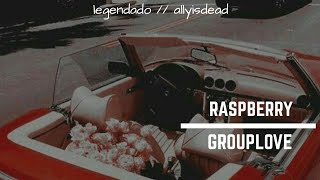 raspberry // grouplove [legendado]