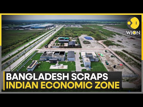 Bangladesh Scraps India-Linked Economic Zone, Eyes Defence Park | WION