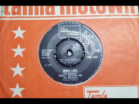 Motown - SMOKEY ROBINSON & THE MIRACLES - More Love - TAMLA MOTOWN TMG 614 UK 1967