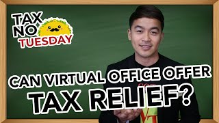 Tax No Tuesday E 58: Can Virtual Office Space Offer Tax Relief? Tax Deduction Update