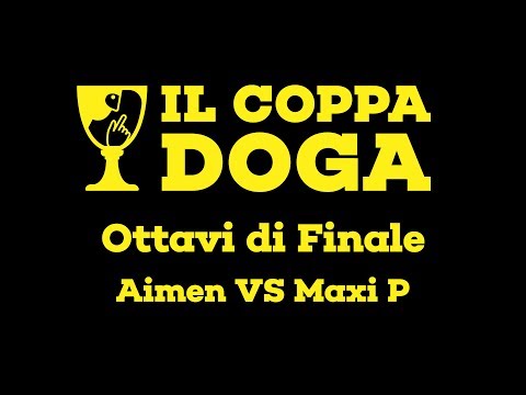 Il Coppa Doga - Aimen vs MaxiPi - Ottavi di Finale