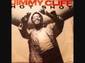 Jimmy Cliff - Hot Shot