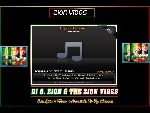 Johnny Too Bad Riddim ✶Re-Up Promo Mix April 2016✶➤Digital B By DJ O. ZION