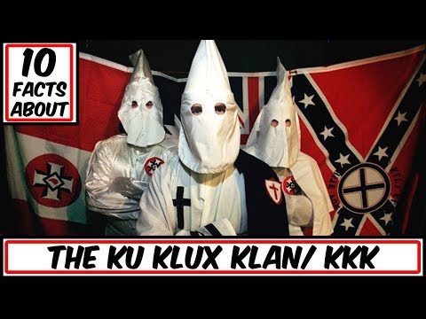 10 Facts About The Ku Klux Klan (KKK)