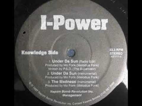 I-Power - Under Da Sun / The Madness