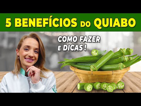 5 Incríveis BENEFÍCIOS DO QUIABO (Emagrecer, Açúcar no Sangue,..) - Como Usar, Receitas e Dicas