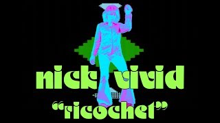 Nick Vivid - Ricochet (Official Music Video)