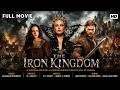 The Iron Kingdom 2026 Action English Free HD Movie Trending Epic Medieval Fantasy Adventure Film