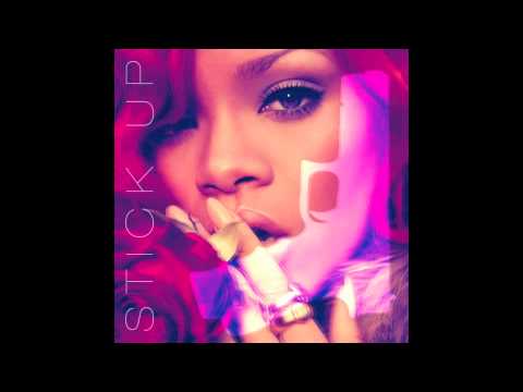 Stick Up - Rihanna