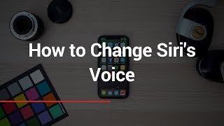 How to Change Siri's Voice